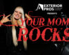 Your Mom Rocks