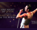 One Night of Queen Performed by Gary Mullins & The Works