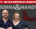 Join Borna & Mandy live at Burrachos Fresh Mexican Grill in Brookfield for their 1 Year Anniversary!